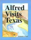 Alfred Visits Texas - Elizabeth O'Neill