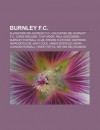 Burnley F.C.: Allenatori del Burnley F.C., Calciatori del Burnley F.C., Chris Iwelumo, Turf Moor, Paul Gascoigne, Burnley Football C - Source Wikipedia