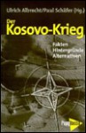 Der Kosovo-Krieg: Fakten - Hintergrunde - Alternativen - Ulrich Albrecht