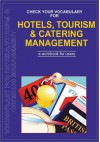 Check Your Vocabulary for Hotels, Tourism & Catering: A Workbook for Users - David Riley