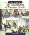 The Assassination of Abraham Lincoln - Michael Burgan