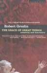 The Grace of Great Things: Creativity and Innovation - Robert Grudin