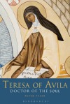 Teresa of Avila: Doctor of the Soul - Peter Tyler