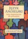 Język angielski : testy diagnostyczne dla gimnazjum : gramatyka - Andrzej Walczak