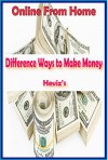 Difference Ways to Make Money Online From Home: How to easily Make money Online - Heviz's