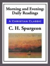 Morning and Evening - C.H. Spurgeon