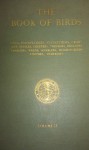 The Book of Birds: The First Work Presenting in Full Color All The Major Species of The United States and Canada (Volume 2) - Gilbert Grosvenor, Alexander Wetmore, Major Allan Brooks