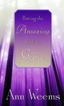 Putting the Amazing Back in Grace - Ann Weems