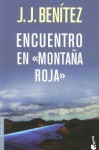 Encuentros en "Montaña Roja" - Juan José Benítez