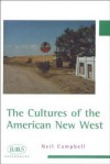 The Cultures of the American New West - Neil Campbell