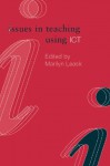 Issues in Teaching Using ICT (Issues in Teaching Series) - Marilyn Leask
