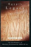 Egypt's Legacy: The Archetypes of Western Civilization 3000 to 30 BC - Michael Rice