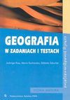 Geografia w zadaniach i testach : szkoły ponadgimnazjalne - Jadwiga Kop, Maria Kucharska, Elżbieta Szkurłat