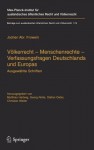 Volkerrecht Menschenrechte Verfassungsfragen Deutschlands Und Europas: Ausgewahlte Schriften - Jochen Abr. Frowein, Georg Nolte, Christian Walter, Stefan Oeter, Matthias Hartwig