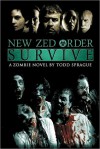 New Zed Order: Survive - Todd Sprague