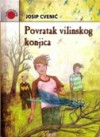 Povratak vilinskog konjica - Josip Cvenić