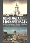 Ideologia i konserwacja - Piotr Maciejewski