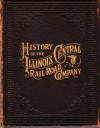 History of the Illinois Central Railroad Company and Representative Employes - Illinois Central Railroad Company, W.K. Ackerman