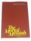 The Mortal Messiah: from Bethlehem to Calvary: Book 4 - Bruce R. McConkie