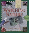 Watching Nature: A Beginner's Field Guide - Monica Russo, Kevin Byron