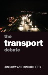 The Transport Debate - Jon Shaw, Iain Docherty