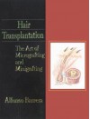 Hair Transplantation: The Art Of Micrografting And Minigrafting (Book With Cd Rom) - Alfonso Barrera, David L. Baker, Alexandra Baker