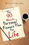 The 90 Minute Personal Finance Plan For Life - Ben Taylor