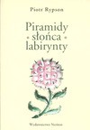 Piramidy słońca labirynty - Piotr Rypson - Piotr Rypson