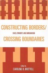 Constructing Borders/Crossing Boundaries: Race, Ethnicity, and Immigration - Caroline B. Brettell