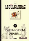 Gelen Gideni Aratır (Abdülcanbaz, #4) - Turhan Selçuk