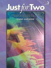 Just for Two, Bk 3: A Collection of 8 Piano Duets in a Variety of Styles and Moods Specially Written to Inspire, Motivate, and Entertain - Dennis Alexander