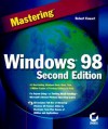 Mastering Windows 98 [With CDROM] - Robert Cowart, Bob Cowart