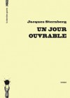 Un jour ouvrable - Jacques Sternberg