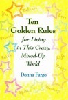 Ten Golden Rules for Living in This Crazy, Mixed-Up World - Donna Fargo