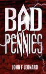 Bad Pennies - John F Leonard