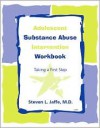 Step Workbook for Adolescent Chemical Dependency Recovery: A Guide to the First Five Steps, Package of 5 - Steven L. Jaffe