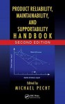 Product Reliability, Maintainability, and Supportability Handbook - Michael G. Pecht