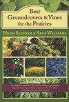 Best Groundcovers and Vines for the Prairies - Hugh Skinner, Sara Williams