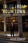 Tales from Boomtown: Western Australian Premiers from Brand to Barnett - Peter Kennedy