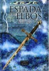 La espada de los elbos (La leyenda de Camelot, #2) - Hohlbein Wolfgang, Heike Hohlbein, Marinella Terzi