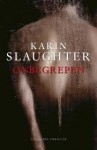 Onbegrepen - Karin Slaughter, Ineke Lenting