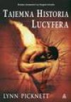 Tajemna historia Lucyfera. Książę ciemności czy bogini światła - Lynn Picknett