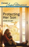 Protecting Her Son - Joan Kilby