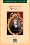 Jean Potocki - Oeuvres III: Theatre - Histoire - Chronologie - Ecrits Politiques - Jan Potocki, F. Rosset, D. Triaire