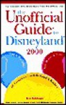 The Unofficial Guide to Disneyland 2000 - Bob Sehlinger