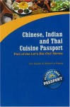 Chinese, Indian and Thai Cuisine Passport - Kim Koeller, Robert La France