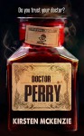 Doctor Perry - Kirsten McKenzie