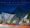 Bold Visions: The Architecture Of The Royal Ontario Museum - Kelvin Browne