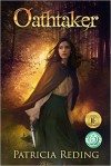 Oathtaker (The Oathtaker Series Book 1) - Patricia Reding