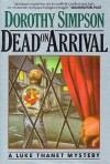 Dead on Arrival - Dorothy Simpson